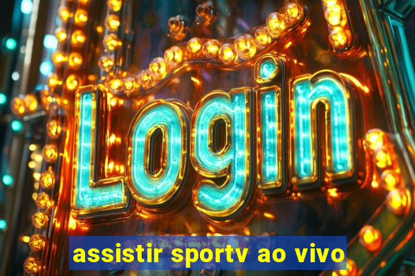 assistir sportv ao vivo